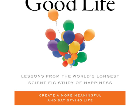 the good life robert waldinger book cover white background with colorful baloons in the middle